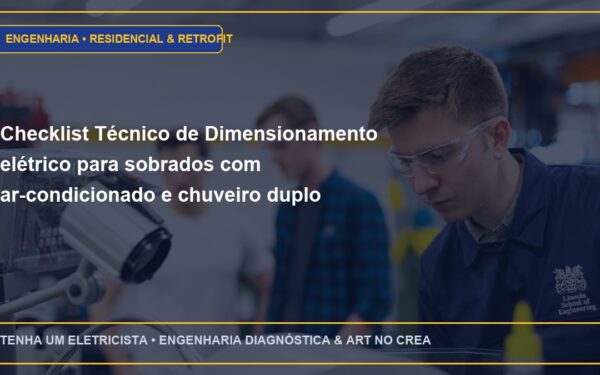 Checklist Técnico de Dimensionamento elétrico para sobrados com ar-condicionado e chuveiro duplo (Passo a Passo)