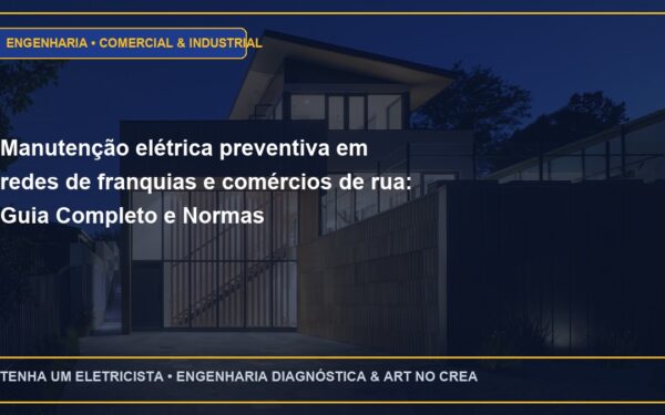 Manutenção elétrica preventiva em redes de franquias e comércios de rua: Guia Completo e Normas