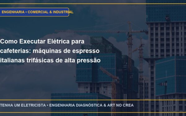Como Executar Elétrica para cafeterias: máquinas de espresso italianas trifásicas de alta pressão em São Paulo