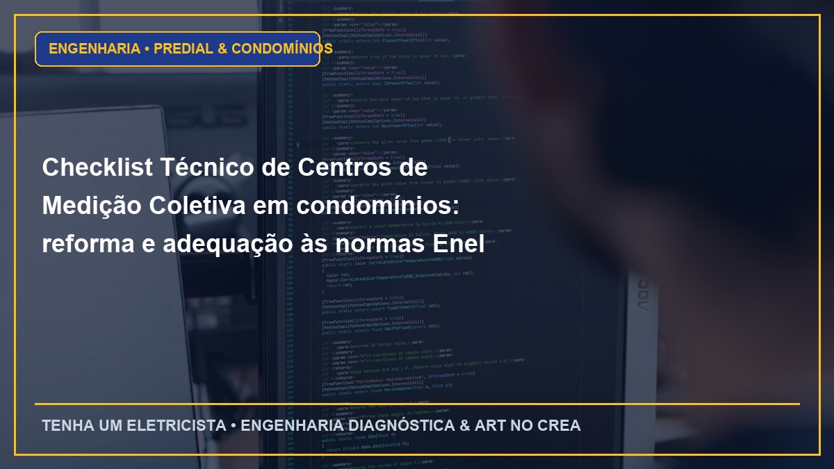 Checklist Técnico de Centros de Medição Coletiva em condomínios: reforma e adequação às normas Enel (Passo a Passo)