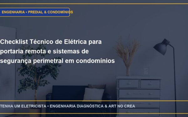 Checklist Técnico de Elétrica para portaria remota e sistemas de segurança perimetral em condomínios (Passo a Passo)