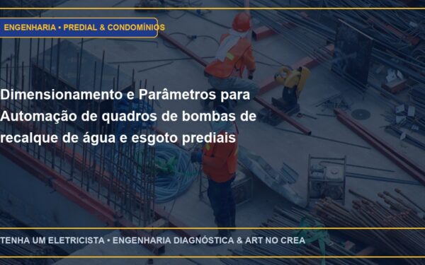 Dimensionamento e Parâmetros para Automação de quadros de bombas de recalque de água e esgoto prediais