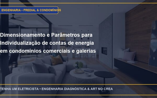 Dimensionamento e Parâmetros para Individualização de contas de energia em condomínios comerciais e galerias