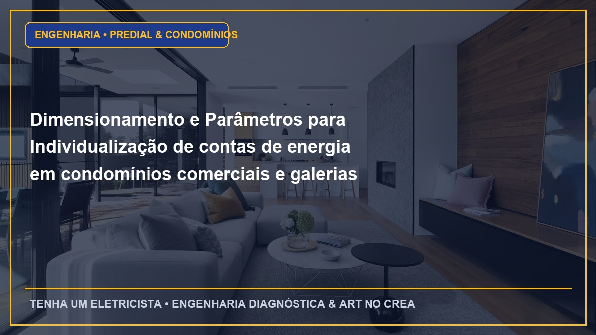 Dimensionamento e Parâmetros para Individualização de contas de energia em condomínios comerciais e galerias