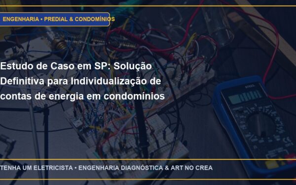 Estudo de Caso em SP: Solução Definitiva para Individualização de contas de energia em condomínios comerciais e galerias