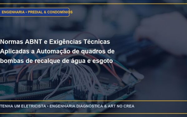 Normas ABNT e Exigências Técnicas Aplicadas a Automação de quadros de bombas de recalque de água e esgoto prediais