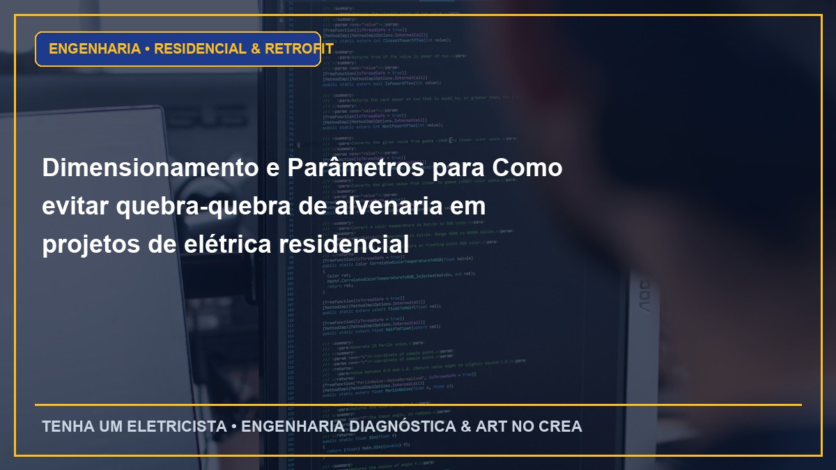 Dimensionamento e Parâmetros para Como evitar quebra-quebra de alvenaria em projetos de elétrica residencial