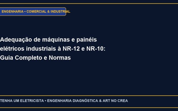 Adequação de máquinas e painéis elétricos industriais à NR-12 e NR-10: Guia Completo e Normas