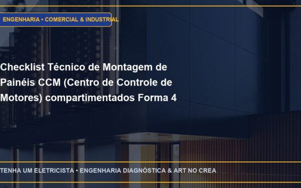 Checklist Técnico de Montagem de Painéis CCM (Centro de Controle de Motores) compartimentados Forma 4 (Passo a Passo)