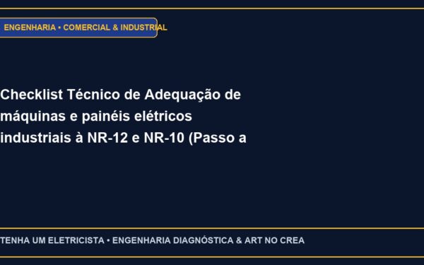 Checklist Técnico de Adequação de máquinas e painéis elétricos industriais à NR-12 e NR-10 (Passo a Passo)