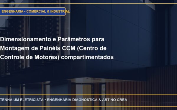 Dimensionamento e Parâmetros para Montagem de Painéis CCM (Centro de Controle de Motores) compartimentados Forma 4