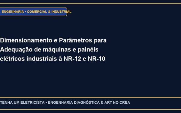 Dimensionamento e Parâmetros para Adequação de máquinas e painéis elétricos industriais à NR-12 e NR-10