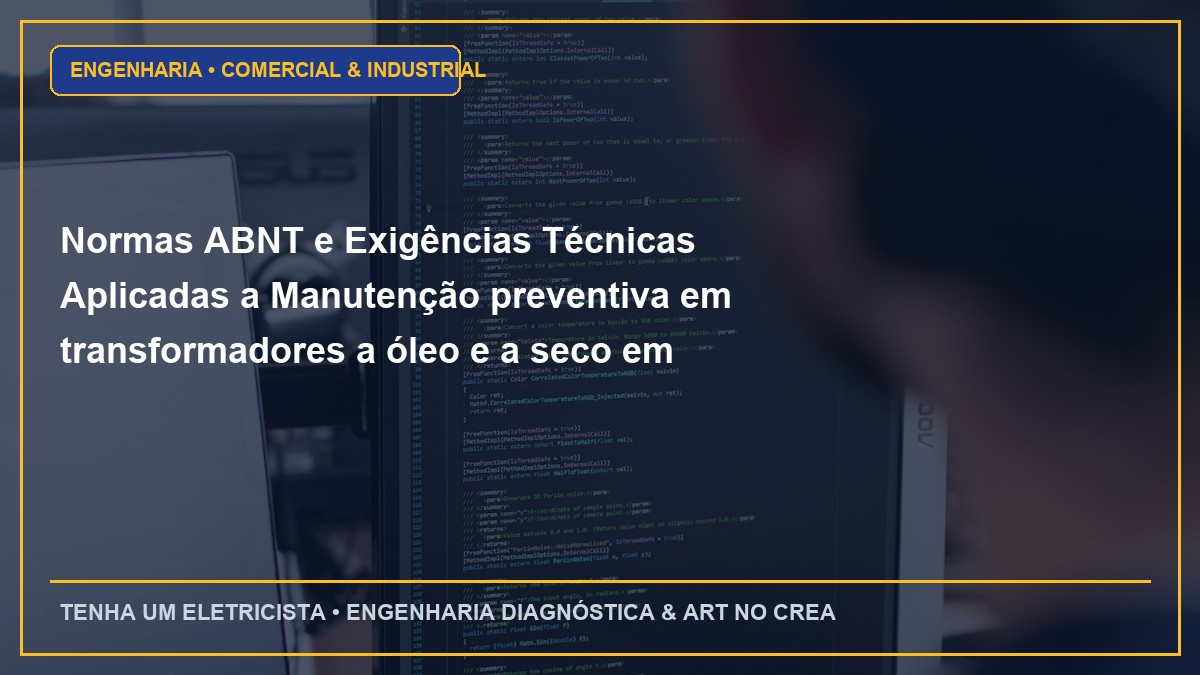Normas ABNT e Exigências Técnicas Aplicadas a Manutenção preventiva em transformadores a óleo e a seco em Cabines Primárias