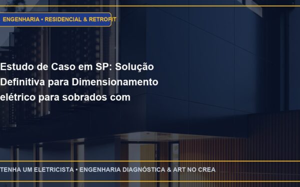 Estudo de Caso em SP: Solução Definitiva para Dimensionamento elétrico para sobrados com ar-condicionado e chuveiro duplo