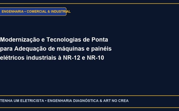 Modernização e Tecnologias de Ponta para Adequação de máquinas e painéis elétricos industriais à NR-12 e NR-10