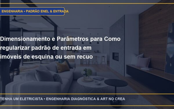 Dimensionamento e Parâmetros para Como regularizar padrão de entrada em imóveis de esquina ou sem recuo