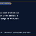 Estudo de Caso em SP: Solução Definitiva para Como calcular a demanda de carga em KVA para residências de alto padrão