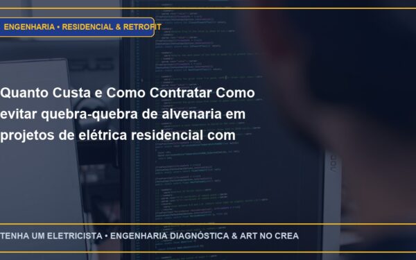 Quanto Custa e Como Contratar Como evitar quebra-quebra de alvenaria em projetos de elétrica residencial com ART