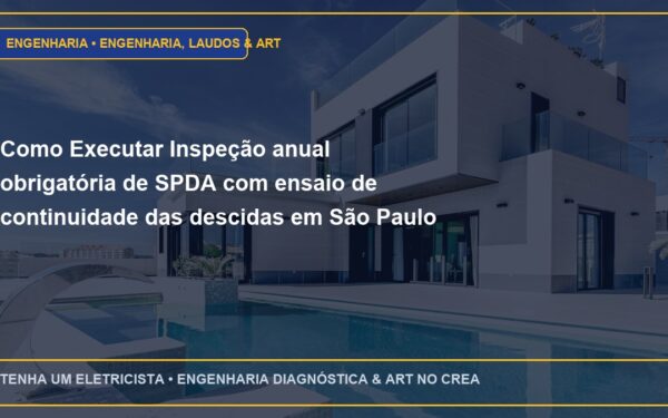 Como Executar Inspeção anual obrigatória de SPDA com ensaio de continuidade das descidas em São Paulo