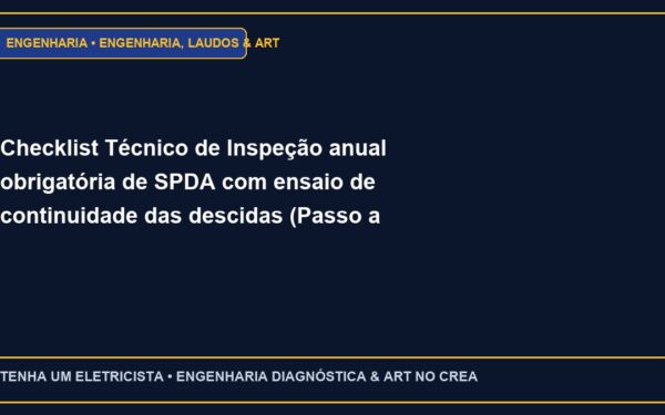 Checklist Técnico de Inspeção anual obrigatória de SPDA com ensaio de continuidade das descidas (Passo a Passo)