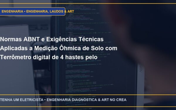 Normas ABNT e Exigências Técnicas Aplicadas a Medição Ôhmica de Solo com Terrômetro digital de 4 hastes pelo método de Wenner
