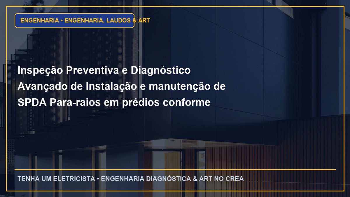 Inspeção Preventiva e Diagnóstico Avançado de Instalação e manutenção de SPDA Para-raios em prédios conforme NBR 5419:2015