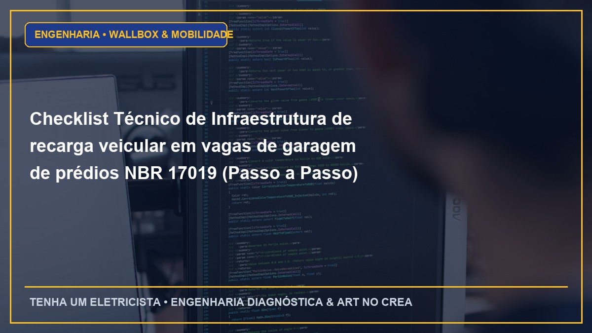 Checklist Técnico de Infraestrutura de recarga veicular em vagas de garagem de prédios NBR 17019 (Passo a Passo)