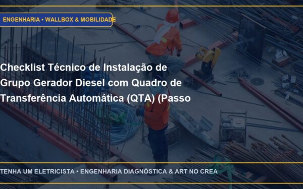 Checklist Técnico de Instalação de Grupo Gerador Diesel com Quadro de Transferência Automática (QTA) (Passo a Passo)