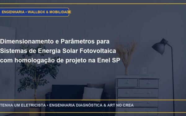 Dimensionamento e Parâmetros para Sistemas de Energia Solar Fotovoltaica com homologação de projeto na Enel SP
