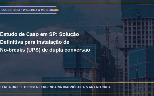 Estudo de Caso em SP: Solução Definitiva para Instalação de No-breaks (UPS) de dupla conversão online para racks de TI